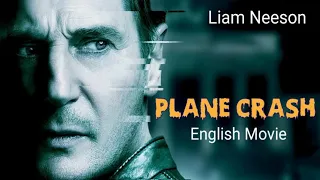 PLANE CRASH LIAM NEESON S Latest Hollywood English Movie Romantic Thriller Movie In English 