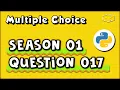 Python Multiple Choice Season 01 Question 017