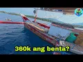 Download Lagu Pinuntahan ko Ang bangkang benebenta| 360k ang halaga?! Download Lagu Pinuntahan ko Ang bangkang benebenta| 360k ang halaga?!