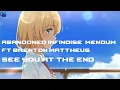 Download Lagu See you at the end | Abandoned InfiNoise  Mendum feat Brenton Mattheus