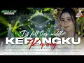 DJ KEPANGKU KAPANG | FULL TRAP MIDDLE‼️