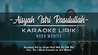 Download Aisyah Istri Rasulullah | Karaoke Lirik | Nada Wanita (Cewek ) [Female Key] MP3