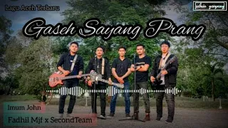 Download GASEH SAYANG PRANG || cover FADHIL Mjf feat secondTeam ( LIRIK ) MP3