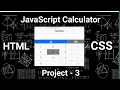Create a Simple Calculator Using HTML CSS JavaScript Project - 3 Tutorial for Beginners