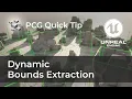 Mesh Bounds Extraction Dynamic - PCG Quick Tips