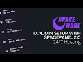 Setup txAdmin on SpacePanel 2 0