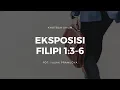 Download Lagu Eksposisi Filipi 1:3-6 - Pdt. Yusak Pramudya