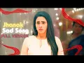 Download Lagu Jhanak Sad Song || Full version || #jhanak @RKBGMS1735