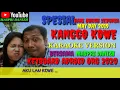 KANGGO KOWE KARAOKE VERSION SPESIAL 2019