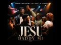 Jesu Daddy Mi