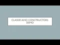 Classes and Constructors in Java - Demo