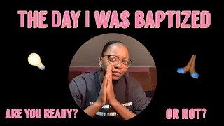 the day i was baptized