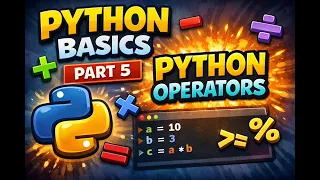 Python Basics Part 5 Master Python Operators Explained