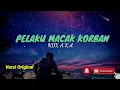 Download Lagu PELAKU MACAK KORBAN NDX A.K.A KARAOKE