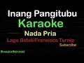 Download Lagu INANG PANGITUBU-Lagu Batak-Fransisca Turnip|KARAOKE NADA PRIA -Male-Cowok-Laki-laki@ucokku​⁠