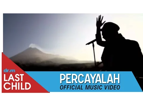 Download MP3 Last Child - Percayalah [OFFICIAL VIDEO] | @myLASTCHILD