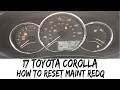 How To Reset Maintenance Required Light 2017 Toyota Corolla 17 16 Maint Req d