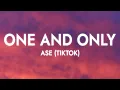 Download Lagu Ase - One and Only (Lyrics) Think I Want You Anymore So I So I won’t Leave [Tiktok]