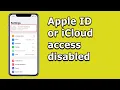 Can t Access iCloud or Apple ID in iPhone Apple ID or iCloud access Disabled