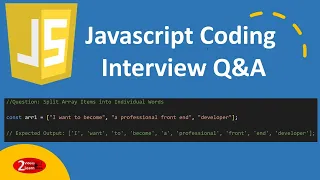 Javascript Coding Interview Questions Split Array Items into Individual Words - Episode 15