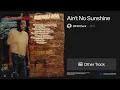Ain't No Sunshine — Bill Withers (Other Only)