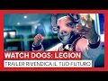Video di Watch Dogs: Legion - Trailer Rivendica il Tuo Futuro