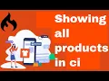 Showing all eCommerce products in Codeigniter eCommerce Codeigniter Codeigniter Tutorials