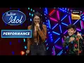 Indian Idol Season 13 | Anushka और Rohan ने साथ में मिलकर दिया एक धमाकेदार Duet | Performance