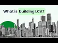 What is building life cycle assessment Building LCA made easy