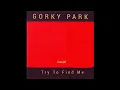 Download Lagu Gorky Park - Try To Find Me '1989'  (Original Vocal,Оригинальный вокал)