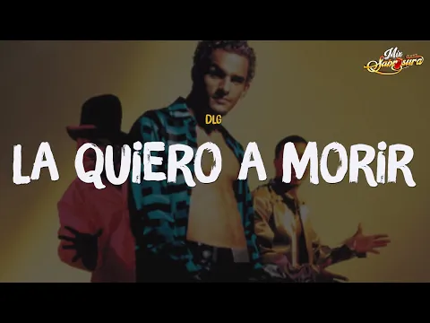 Video Thumbnail: DLG - La Quiero A Morir (Letra)