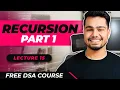 Lecture - 15 Recursion 1 Free DSA Course AlgoPrep DSA Course