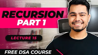 Lecture - 15 Recursion 1 Free DSA Course AlgoPrep DSA Course