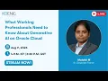 What Working Professionals Need to Know About Generative AI on Oracle Cloud