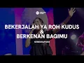 Lagu Bekerjalah Ya Roh Kudus \u0026 Berkenan BagiMu - Kerenhapukh | BMC Worship