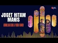 Lagu Abdullah Chik \u0026 Yusni Hamid - Joget Hitam Manis 🔥 | Lirik Video