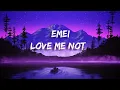 Download Lagu Emei - Love Me Not (Lyrics video)