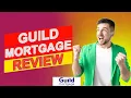 Guild Mortgage Review - Don t Borrow Until You Watch This Review Learn The Pros Cons