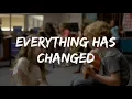 Download Lagu Everything has changed - original by Taylor Swift ft Ed Sheeran (lyrics)