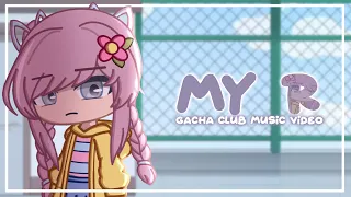 Download My R || GCMV || Gacha Club Music Video MP3