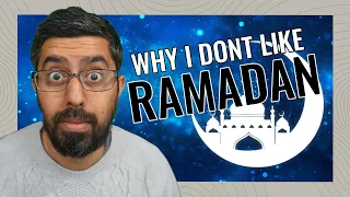 why i dont like ramadan