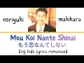 Lagu 槇原敬之 (Makihara Noriyuki) – Mou Koi Nante Shinai | Romanized Lyrics INDONESIA ENGLISH Lyrics 