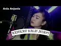 Hadirmu Bagai mimpi//Anie anjani(cover)