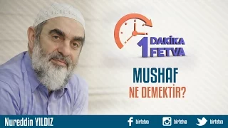 Mushaf ne demektir?