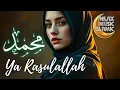 Download Lagu Islamic Music  محمد يا رسول الله , relaxing \u0026 peaceful is suitable for relaxing the mind.