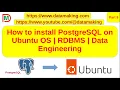 How to install PostgreSQL on Ubuntu 22 04 OS Data Engineering RDBMS Part 9 DM DataMaking