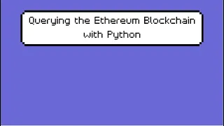 Query Ethereum Blockchain with Python