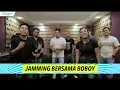 Download Lagu JAMMING BERSAMA BOBOY