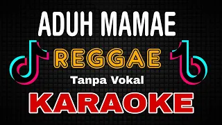 Download ADUH MAMAE REGGAE -Ada Cowok Baju Hitam ( Karaoke Version ) MP3