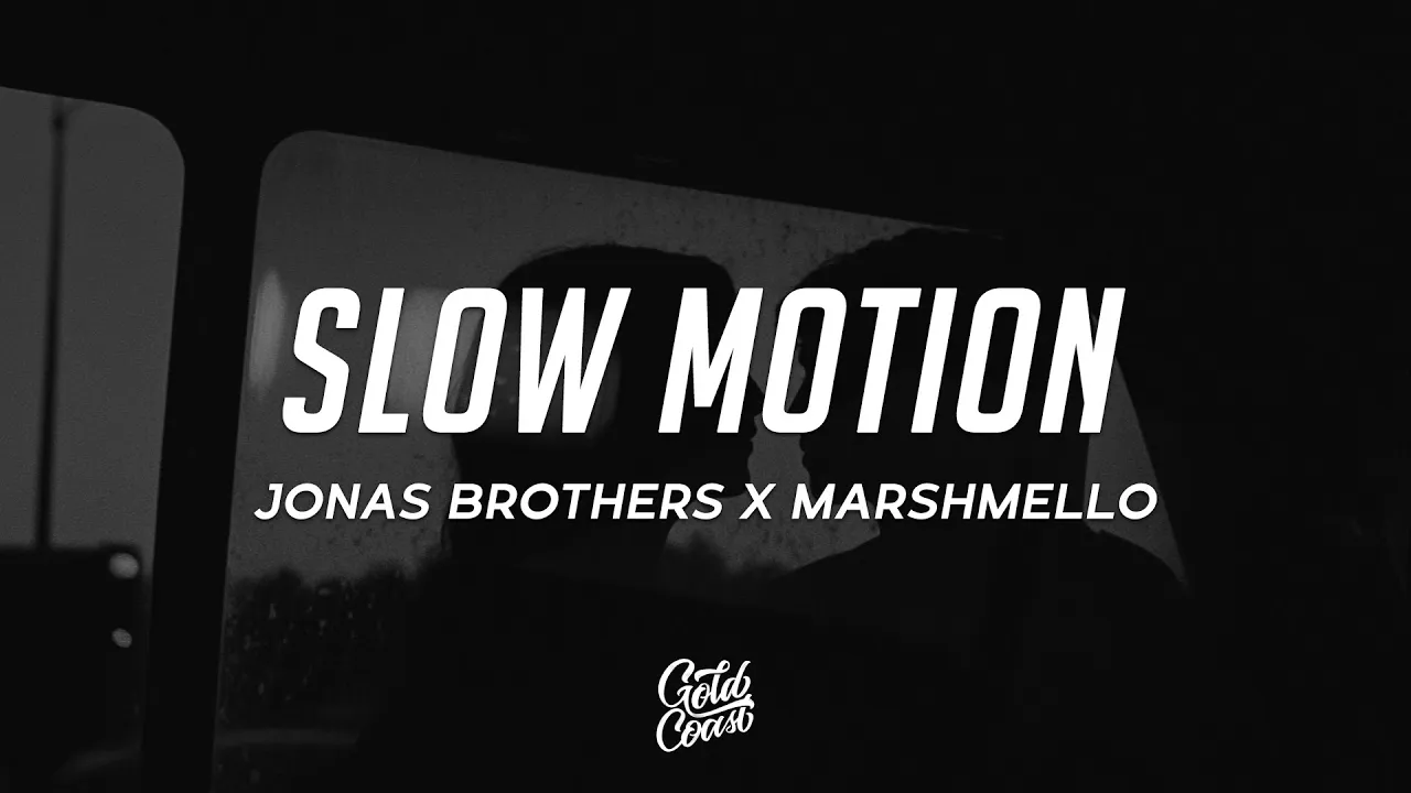 Marshmello, Jonas Brothers - Slow Motion (Lyrics) Marshmello, Jonas Brothers - Slow Motion (Lyrics)